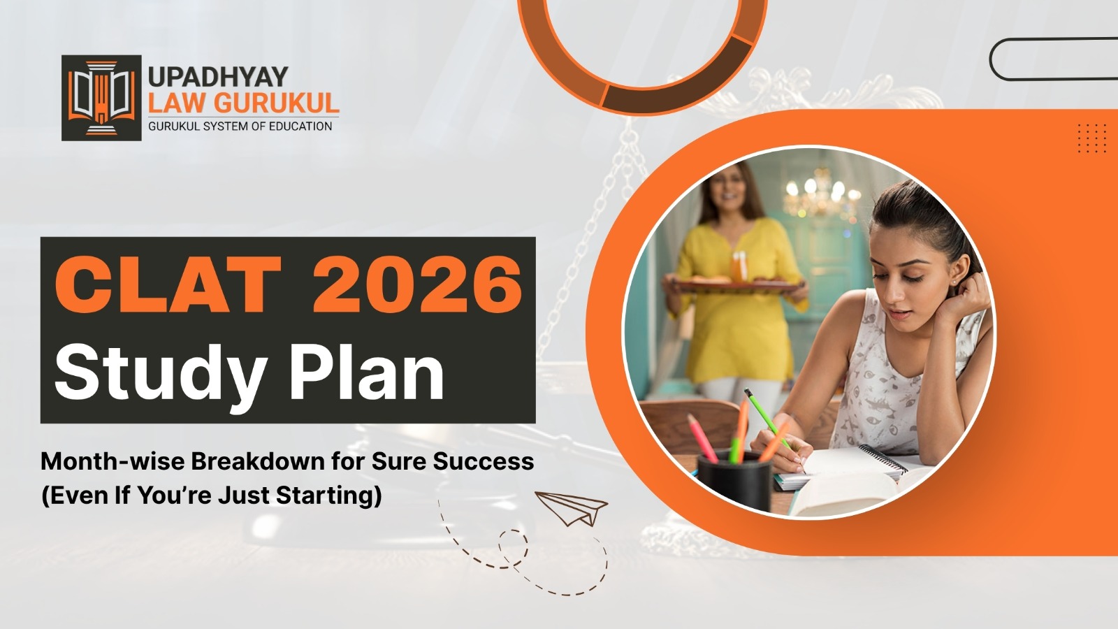 CLAT 2026 Study Plan – Month-wise Breakdown for Sure Success (Even If You’re Just Starting)